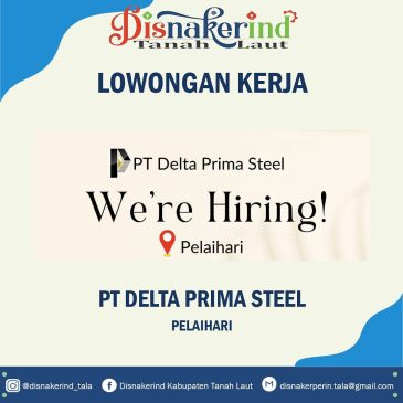 PT Delta Prima Steel – Admin HRD dan Supervisior HRD