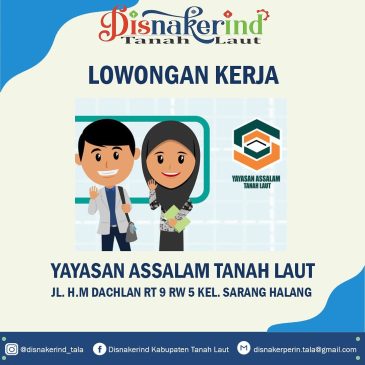 Yayasan Assalam Tanah Laut – Guru PAI (1), Guru Al- Qur’an (1), Guru Bahasa Inggris (1) dan Guru Kelas (4)
