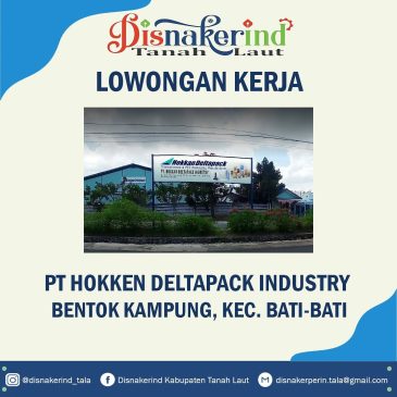 PT Hokkan Deltapack Industry – Leader Produksi, Leader Warehouse, Operator Forklift, Maintenance, Operator Produksi, Admin Warehouse, Admin Maintenance dan Quality Control