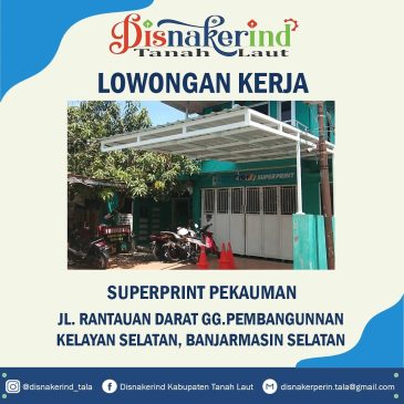 Superprint Pekauman – Penjahit Kain, Admin CSO, Desainer Grafis dan Operator Cetak