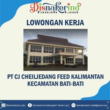 PT CJ Cheiljedang Feed Kalimantan – HR Recruitmen & Training, Petugas Penyuluh Lapangan, Admin Sales, QC Analyst, HR Industrial dan Admin Logistik