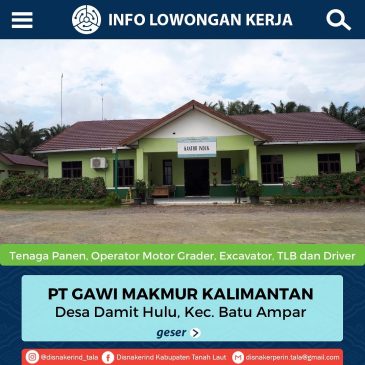 PT Gawi Makmur Kalimantan – Tenaga Panen (29 Orang), Operator Motor Grader (1 Orang), Operator Excavator (1 Orang), Operator TLB (1 Orang) dan Driver (3 Orang)