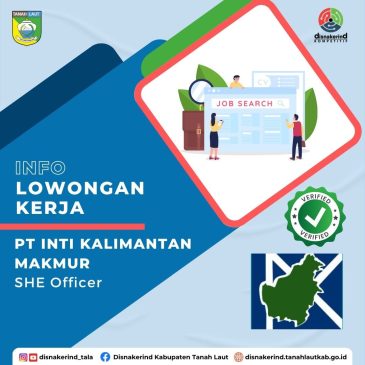 PT Inti Kalimantan Makmur – SHE Officer