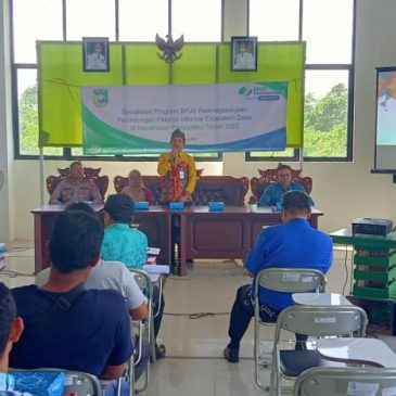 Sosialisasi Program BPJS Ketenagakerjaan Perlindungan Pekerja Informal Ekosistem Desa di Kecamatan Panyipatan