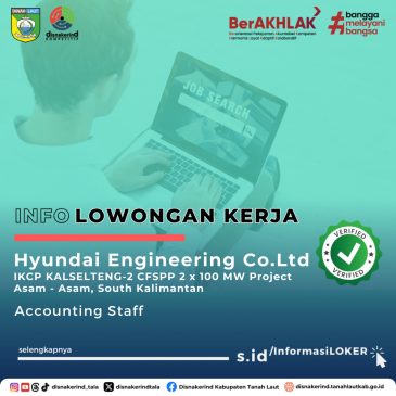 Hyundai Engineering Co., LTD IKCP KALSELTENG 2 X 100 MW Project Asam – Asam – Accounting Staff