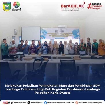 Pelatihan Peningkatan Mutu dan Pembinaan SDM Lembaga Pelatihan Kerja Sub Kegiatan Pembinaan Lembaga Pelatihan Kerja Swasta