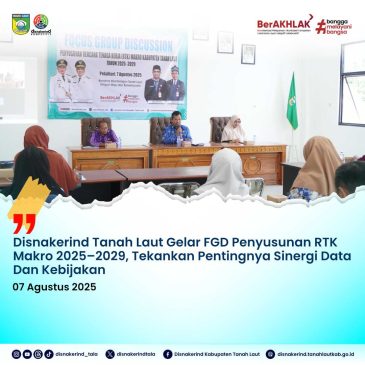 Disnakerind Tanah Laut Gelar FGD Penyusunan RTK Makro 2025–2029, Tekankan Pentingnya Sinergi Data Dan Kebijakan