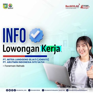 Info Loker Tanah Laut – Dibutuhkan Posisi Foreman Rehab – PT. Mitra Langgeng Sejati Jobsite – PT. Arutmin Indonesia Site Satui
